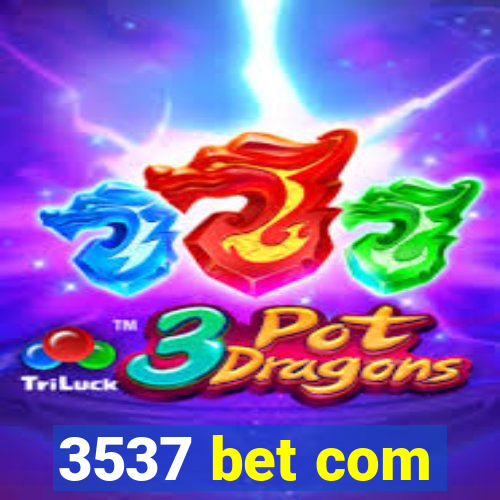 3537 bet com